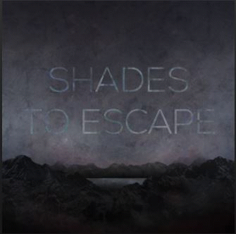 The Hypothesis : Shades to Escape